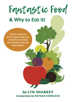 cover image of Fantastic Food & Why To Eat It!